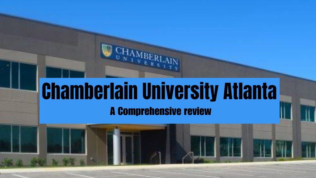 Chamberlain University Atlanta A Comprehensive review