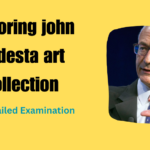 Exploring john podesta art collection A Detailed Examination