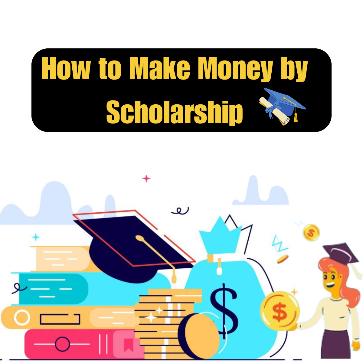 How to Make Money by Scholarship
