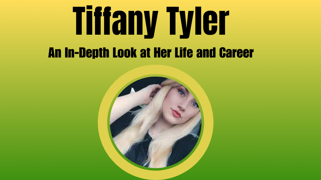 Tiffany Tyler: An In-Depth Look at Her Life and Career