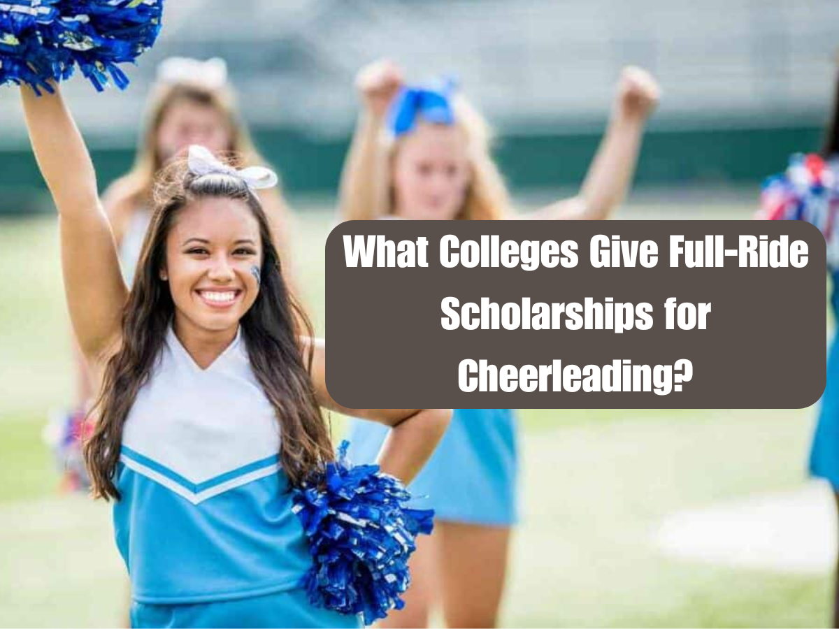 What Colleges Give Full-Ride Scholarships for Cheerleading?